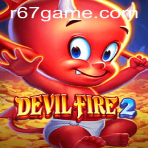 DevilFire2: The Thrilling Universe of 67.game