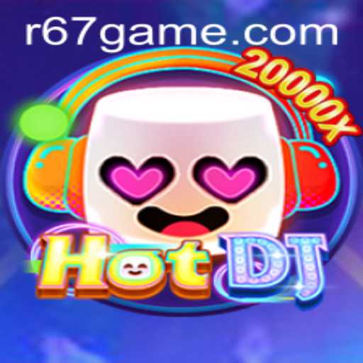 Exploring the Exciting World of HotDJ on 67.game