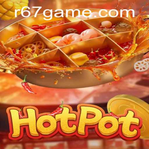 Discover the Exciting World of Hotpot: An Engaging Dive into 67.game