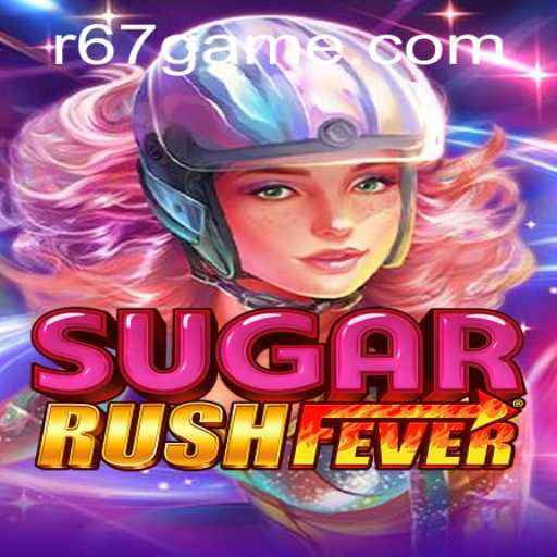 Experience the Sweet Sensation of SugarRushFever on 67.game